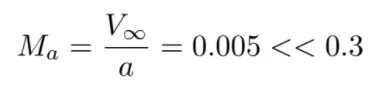 Equation for Mach number: freestream velocity over speed of sound gives 0.005, far below 0.3, so flow is incompressible